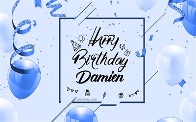 4k, お誕生日おめでとうダミアン, 青い誕生の背景, ダミアン, 誕生日グリーティング カード, ダミアンの誕生日, 青い風船, ダミアン名, 青い風船で誕生の背景, ダミアン・ハッピーバースデー