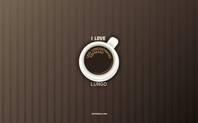 나는 룽고를 사랑한다, 4k, 룽고 커피 한잔, 커피 배경, 커피 개념, 룽고 커피 레시피, 커피 종류, 룽고 커피