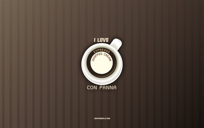 eu amo con panna, 4k, xícara de con panna café, café de fundo, café conceitos, con panna receita de café, tipos de café, con panna café