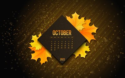 calendrier d octobre 2022, 4k, feuilles d automne jaunes, fond sombre, fond d automne, octobre 2022 concepts