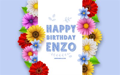 joyeux anniversaire enzo, 4k, des fleurs colorées en 3d, enzo anniversaire, des arrière-plans bleus, des noms masculins américains populaires, enzo, une photo avec le nom enzo, enzo nom, enzo joyeux anniversaire