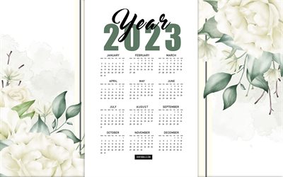 2023 Calendar, 4k, white vintage roses, 2023 floral calendar, 2023 all months Calendar, floral background, 2023 concepts, Calendar 2023, white roses background