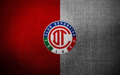 شارة ديبورتيفو تولوكا, 4k, أحمر أبيض النسيج الخلفية, liga mx, شعار ديبورتيفو تولوكا, شعار رياضي, نادي كرة القدم المكسيكي, ديبورتيفو تولوكا, كرة القدم