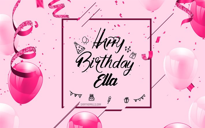 4k, feliz aniversário ella, fundo rosa de aniversário, ella, feliz aniversário cartão, ella aniversário, balões rosa, ella nome, aniversário fundo com balões rosa, ella feliz aniversário