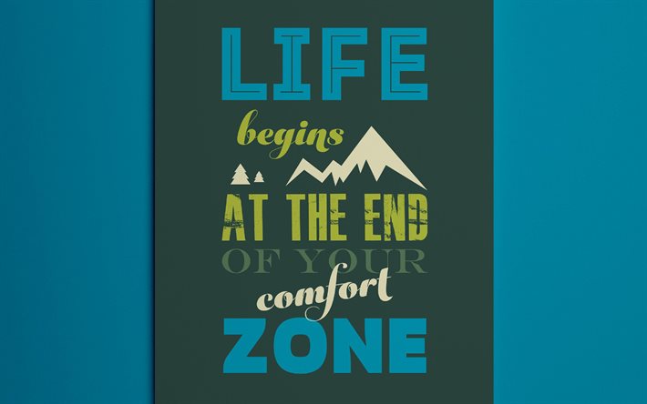 la vida comienza al final de tu zona de confort, 4k, citas sobre la vida, vida libre, inspiración, motivación, citas de vida