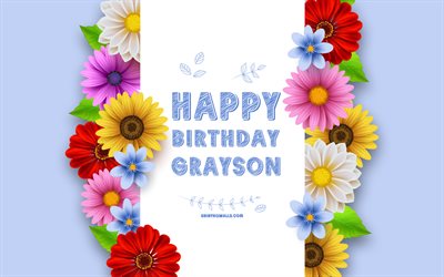 feliz cumpleaños grayson, 4k, coloridas flores en 3d, cumpleaños de grayson, fondos azules, nombres masculinos estadounidenses populares, grayson, imagen con el nombre de grayson, nombre de grayson, feliz cumpleaños de grayson