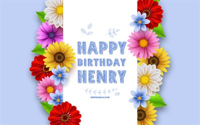 joyeux anniversaire henri, 4k, fleurs colorées en 3d, anniversaire henri, arrière-plans bleus, les noms masculins américains populaires, henri, photo avec le nom henri, le nom henri