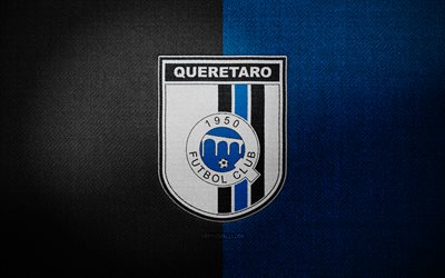 Queretaro FC badge, 4k, blue black fabric background, Liga MX, Queretaro FC logo, Queretaro FC emblem, sports logo, mexican football club, Queretaro FC, soccer, football, FC Queretaro