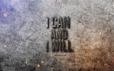 4k, I can and i will, motivation quotes, inspiration, popular short quotes, quotes about people, stone background, stone texture, I can and i will concepts